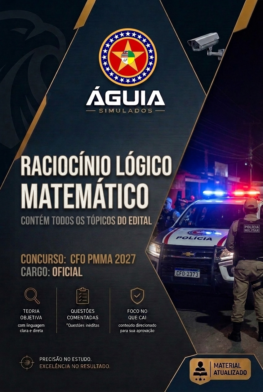 Apostila Bônus de Raciocínio Lógico Matemático – PM MA Oficial (CFO PMMA/2027)